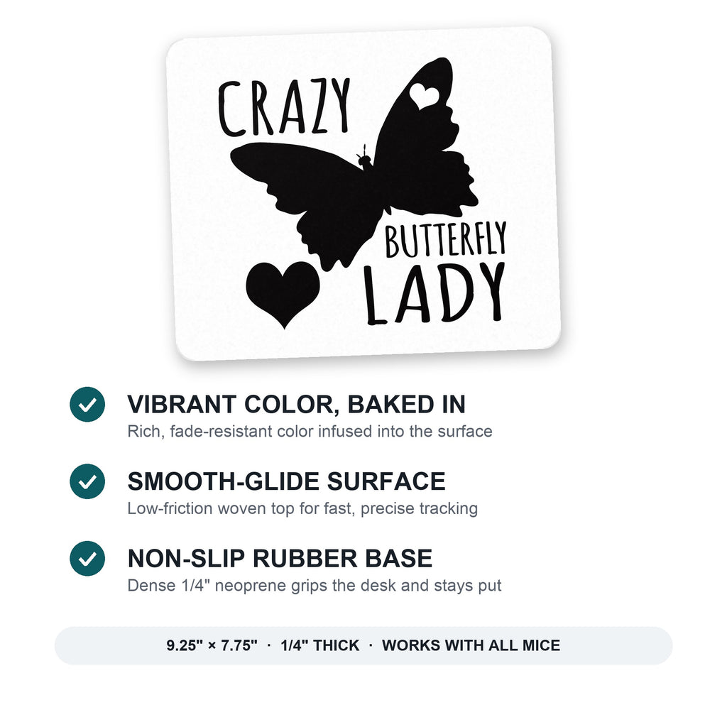 Crazy Butterfly Lady mouse pad: vibrant color, smooth-glide surface, non-slip rubber base, 9.25 x 7.75 inches