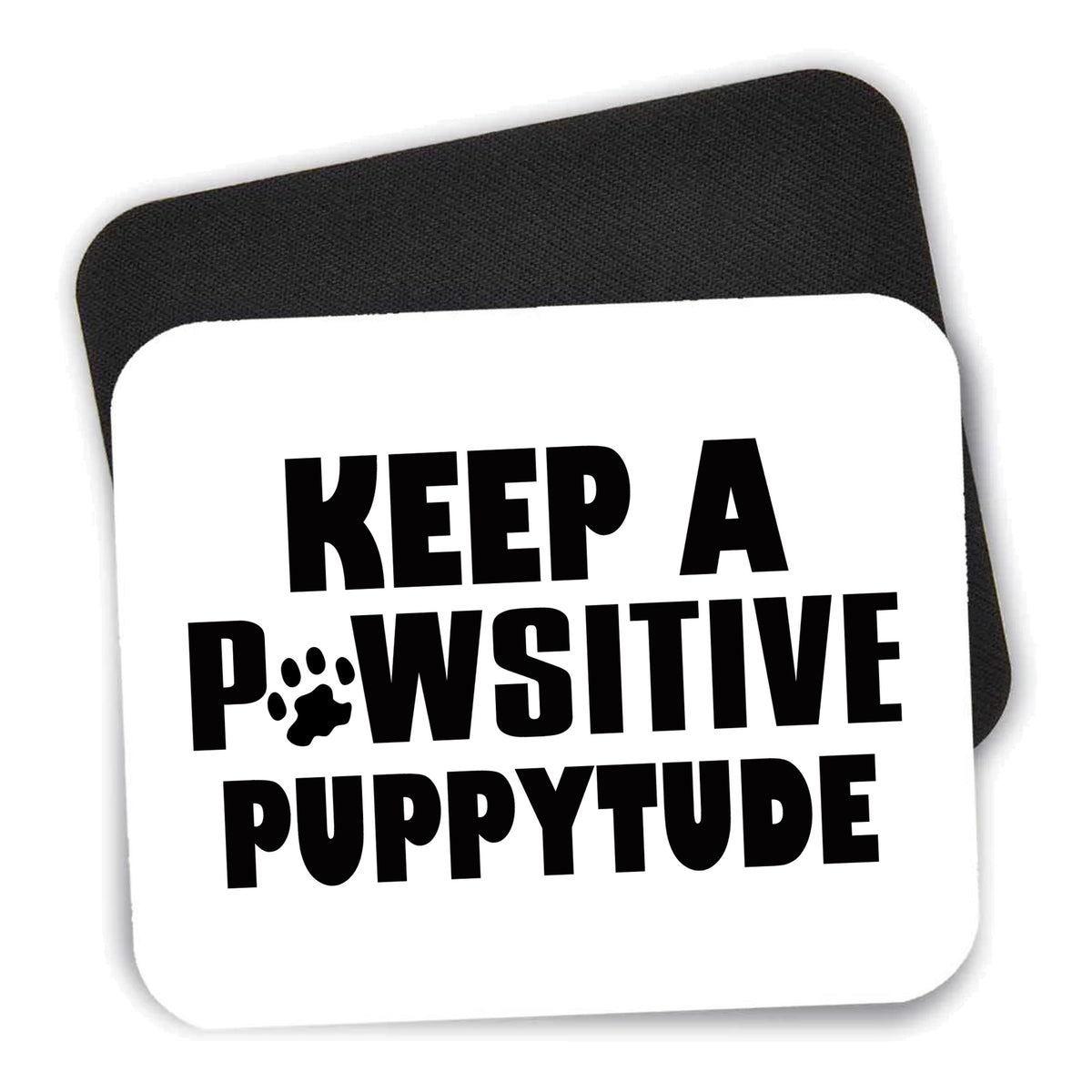 Keep a PAWsitive PUPPYtude mouse pad shown with its black non-slip rubber underside