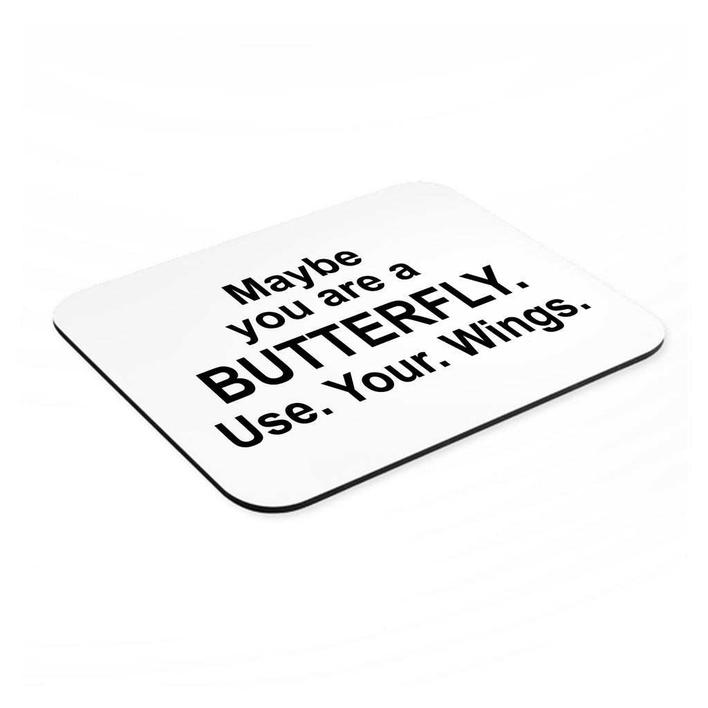 Maybe You Are a Butterfly mouse pad, angled view showing the 1/4 inch thick base