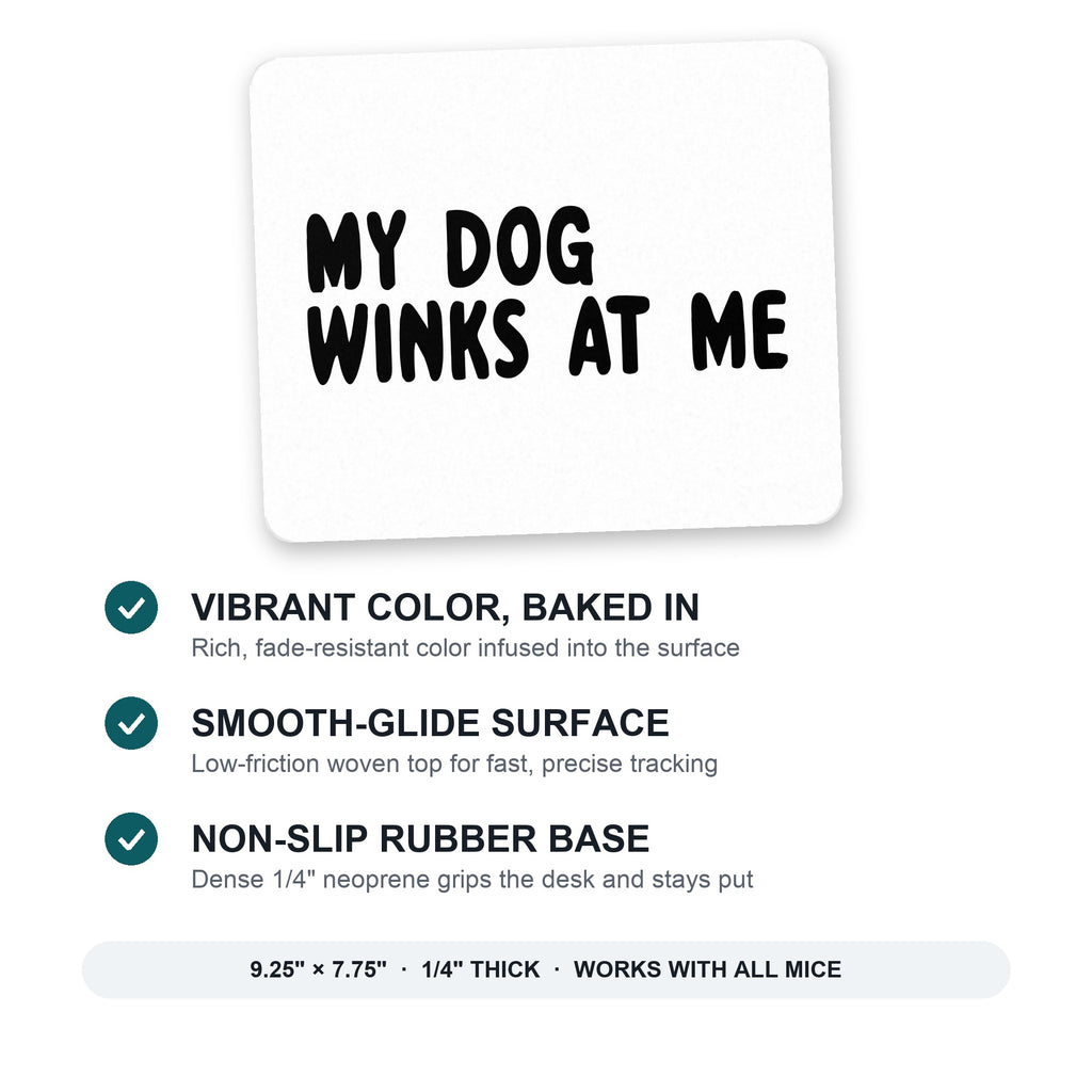 Tell Me It's Just a Dog - You're an Idiot mouse pad: vibrant color, smooth-glide surface, non-slip rubber base, 9.25 x 7.75 inches