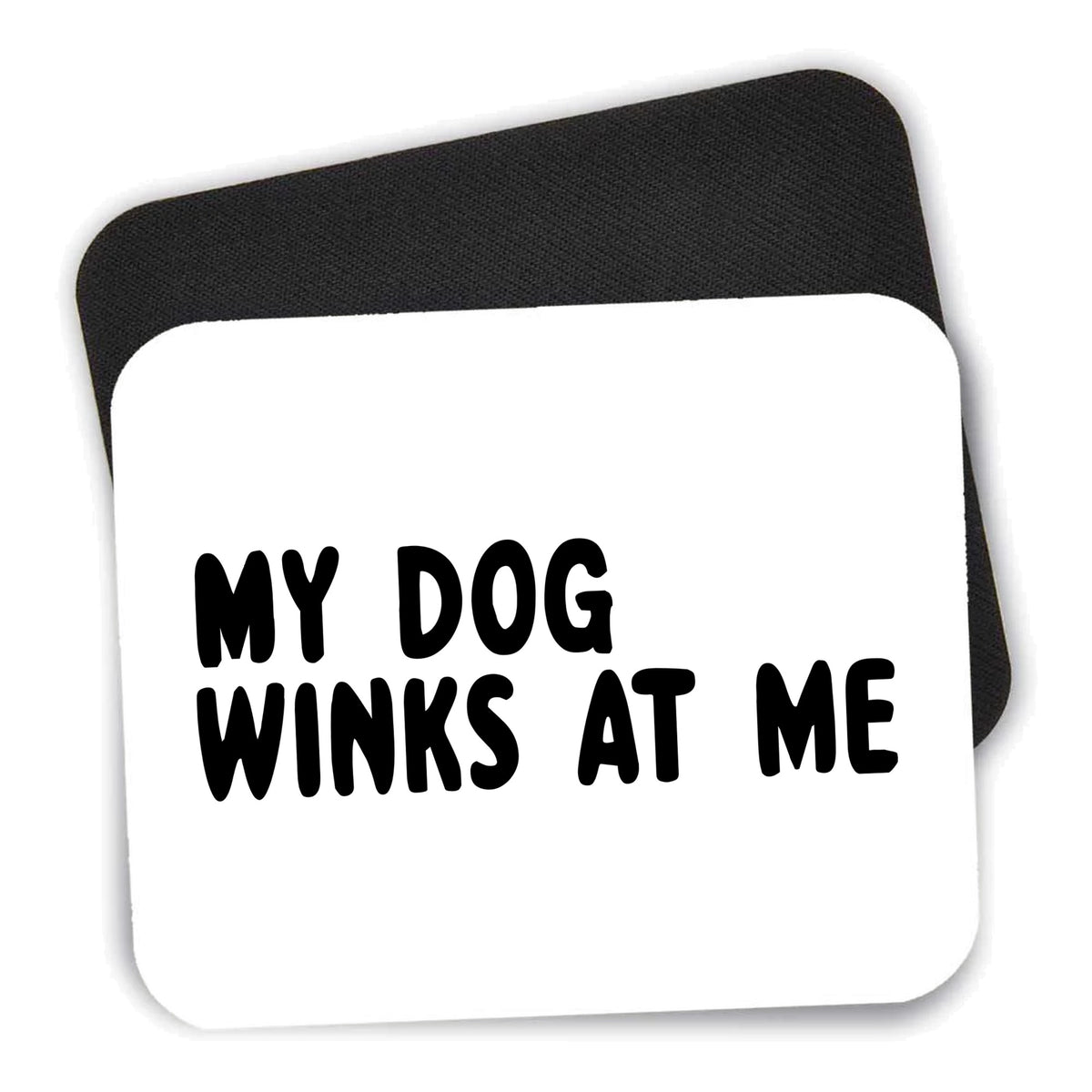 Tell Me It's Just a Dog - You're an Idiot mouse pad shown with its black non-slip rubber underside