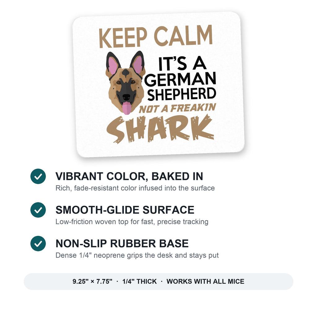 Keep Calm - It's a German Shepherd mouse pad: vibrant color, smooth-glide surface, non-slip rubber base, 9.25 x 7.75 inches