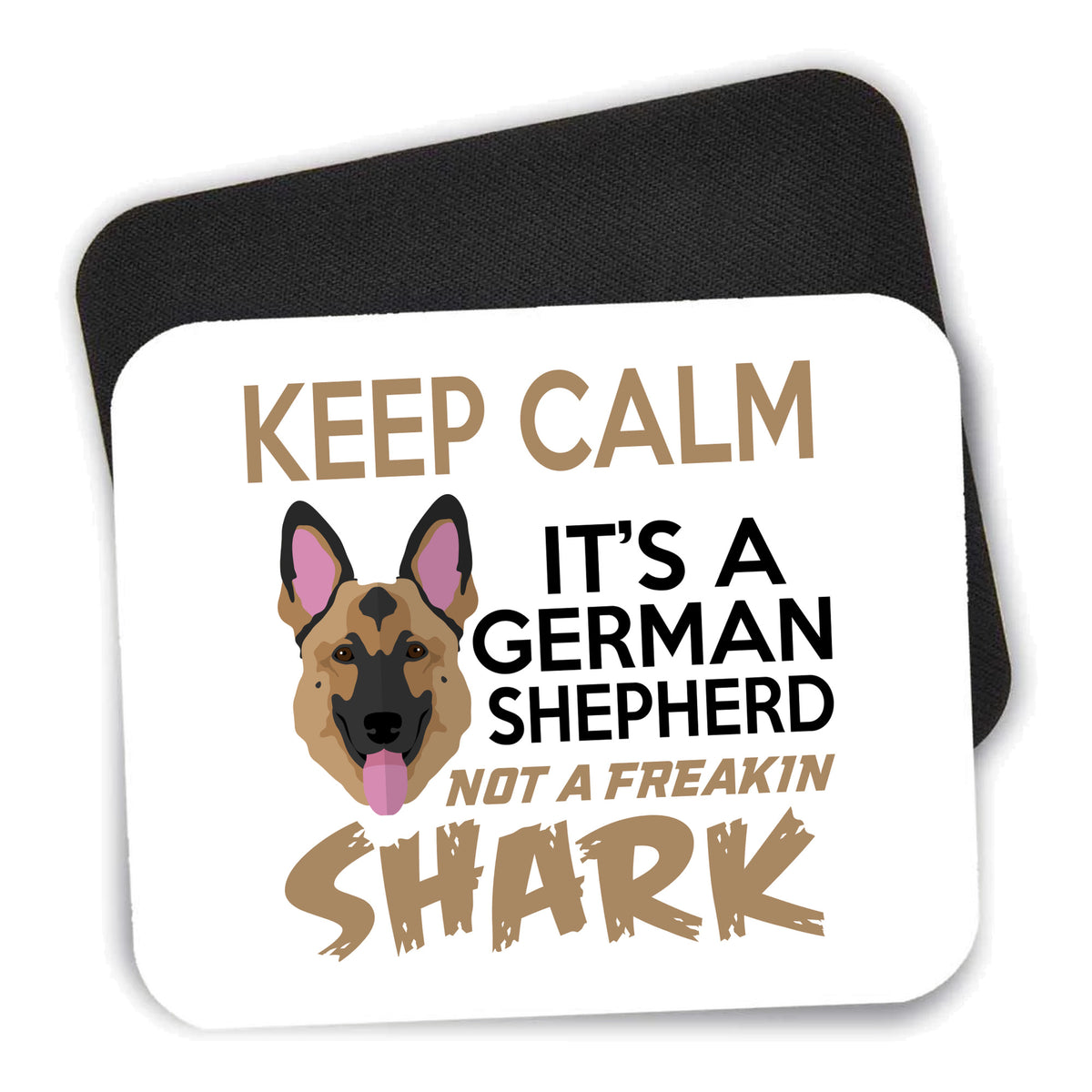 Keep Calm - It's a German Shepherd mouse pad shown with its black non-slip rubber underside