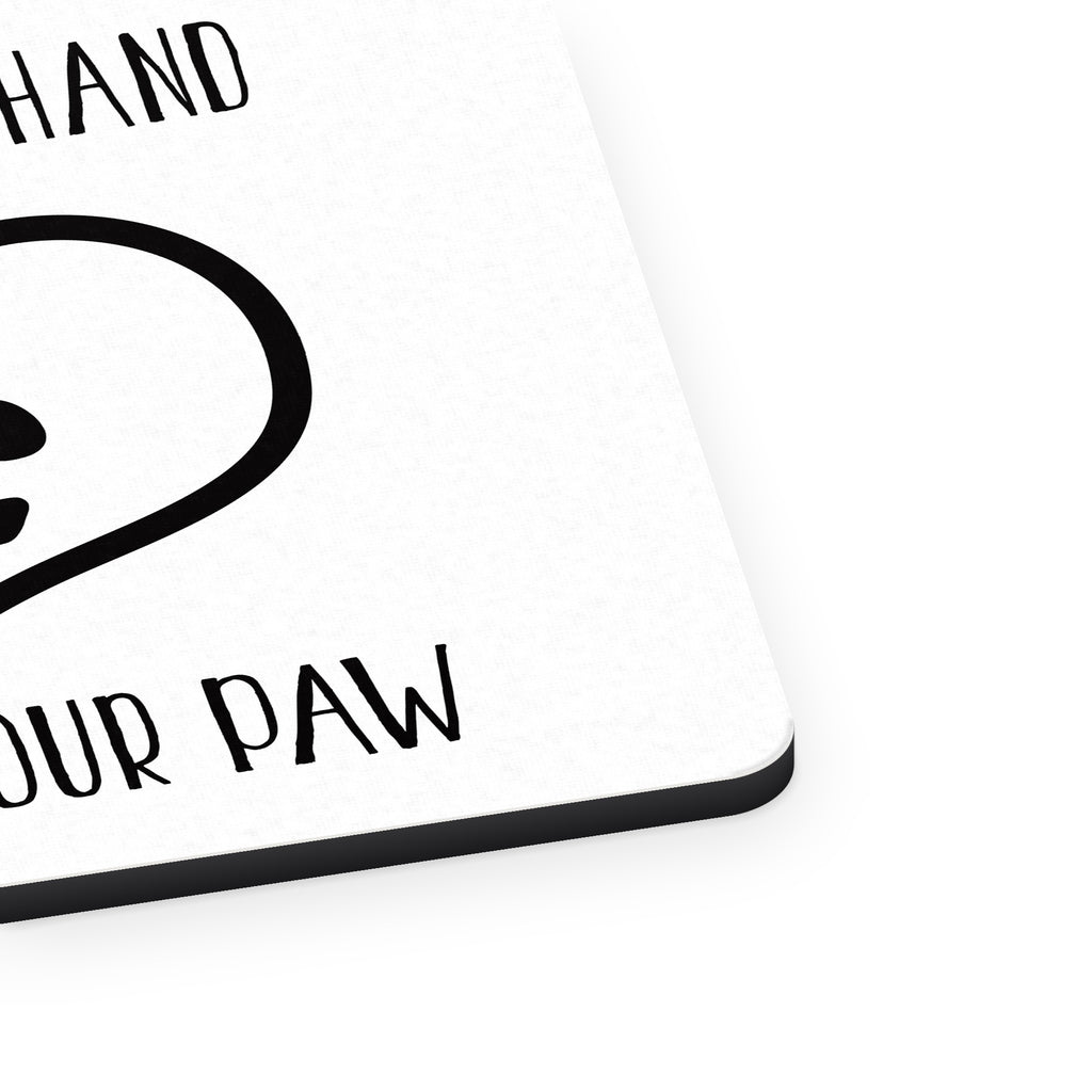 When I Need A Hand I Found Your Paw mouse pad, close-up of the fabric surface and rubber edge