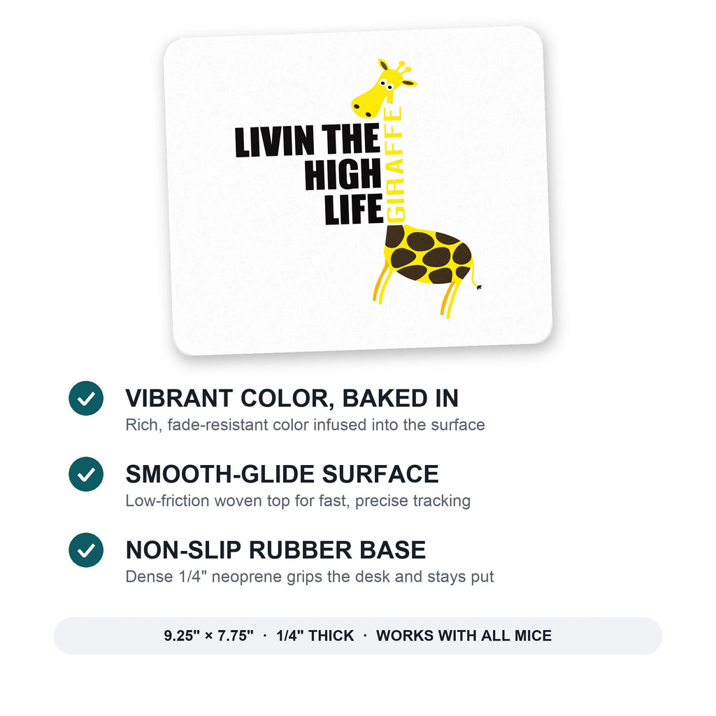 Livin the High Life - Giraffe mouse pad: vibrant color, smooth-glide surface, non-slip rubber base, 9.25 x 7.75 inches