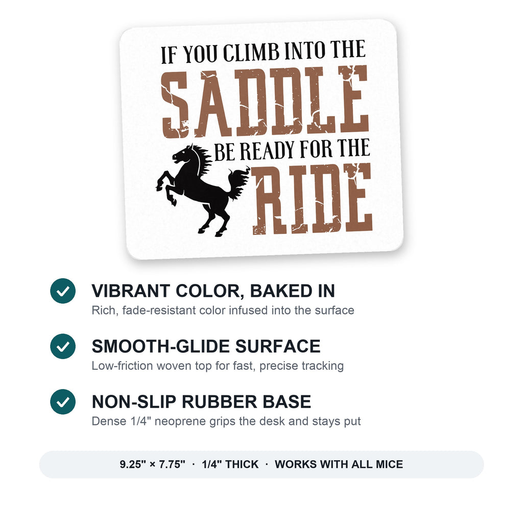 Climb into the Saddle, Ready for a Ride mouse pad: vibrant color, smooth-glide surface, non-slip rubber base, 9.25 x 7.75 inches