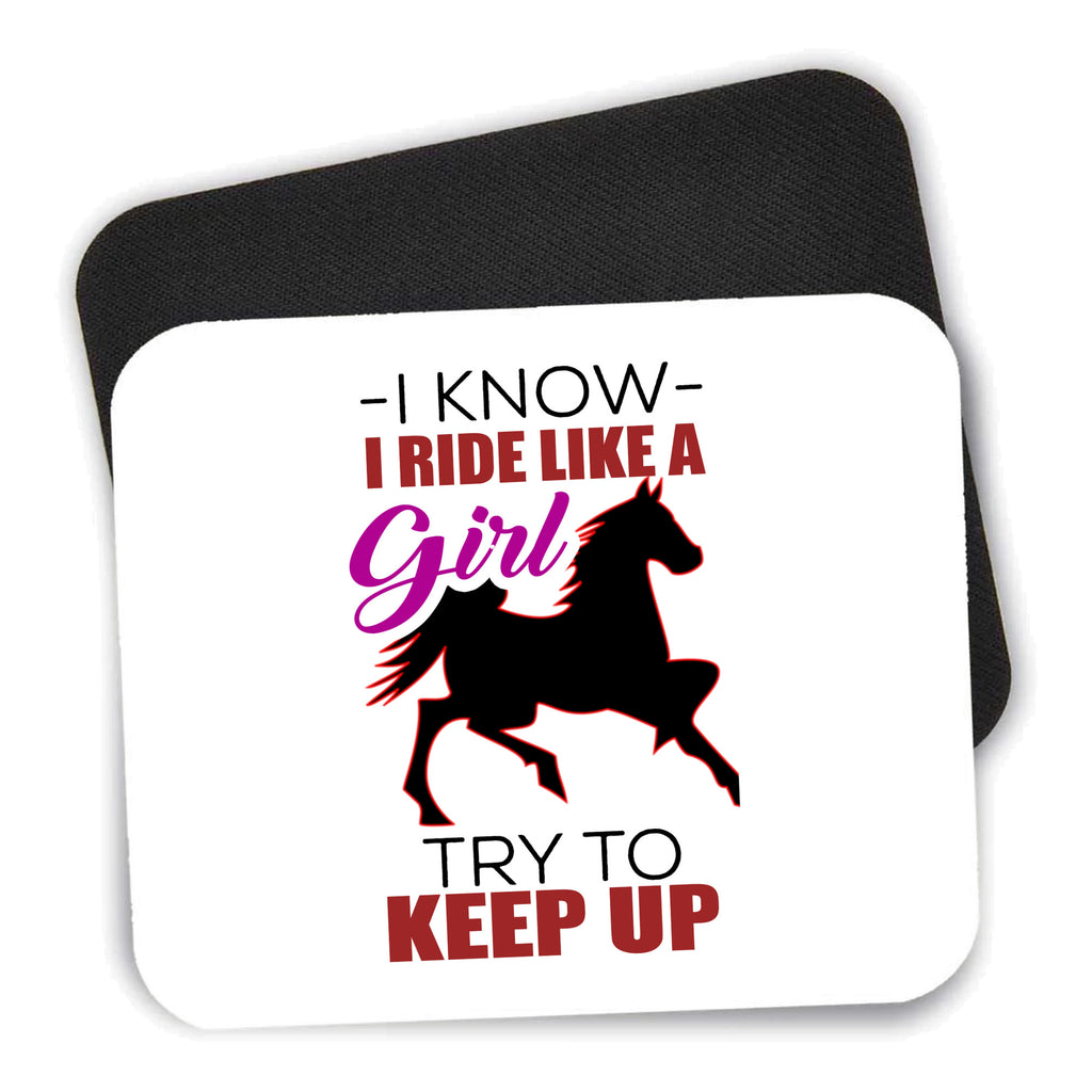 I Ride Like A Girl - Try To Keep Up - Horse mouse pad shown with its black non-slip rubber underside