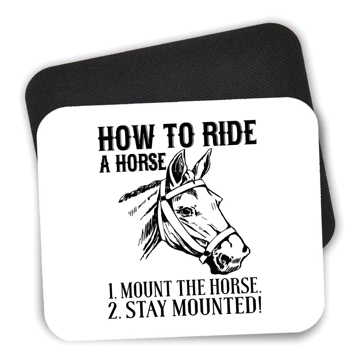 How To Ride a Horse - Stay Mounted mouse pad shown with its black non-slip rubber underside
