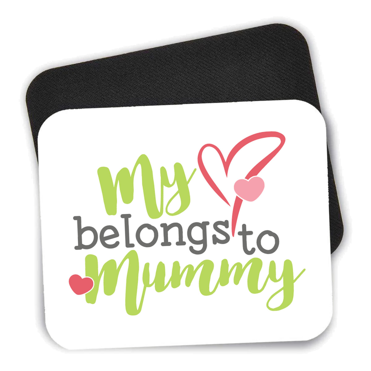 My Heart Belongs to Mummy mouse pad shown with its black non-slip rubber underside
