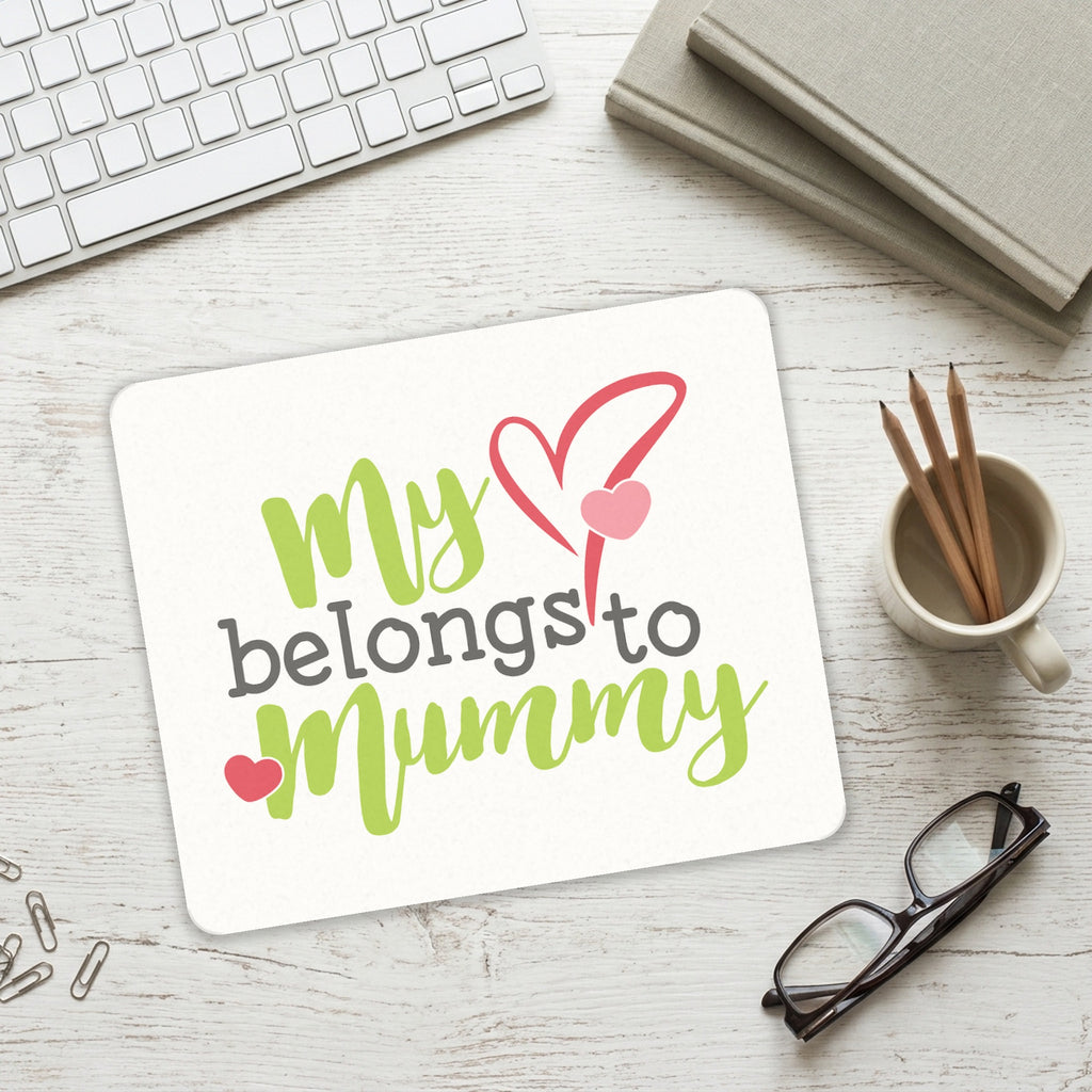 My Heart Belongs to Mummy mouse pad on a desk with a keyboard