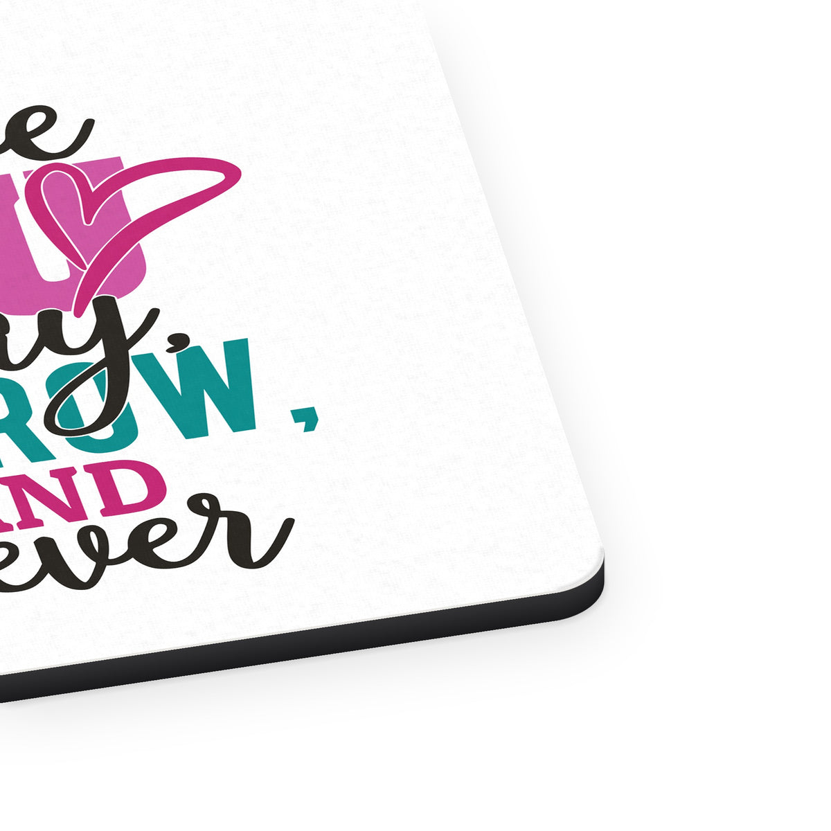 Love You Today Tomorrow & Forever mouse pad, close-up of the fabric surface and rubber edge
