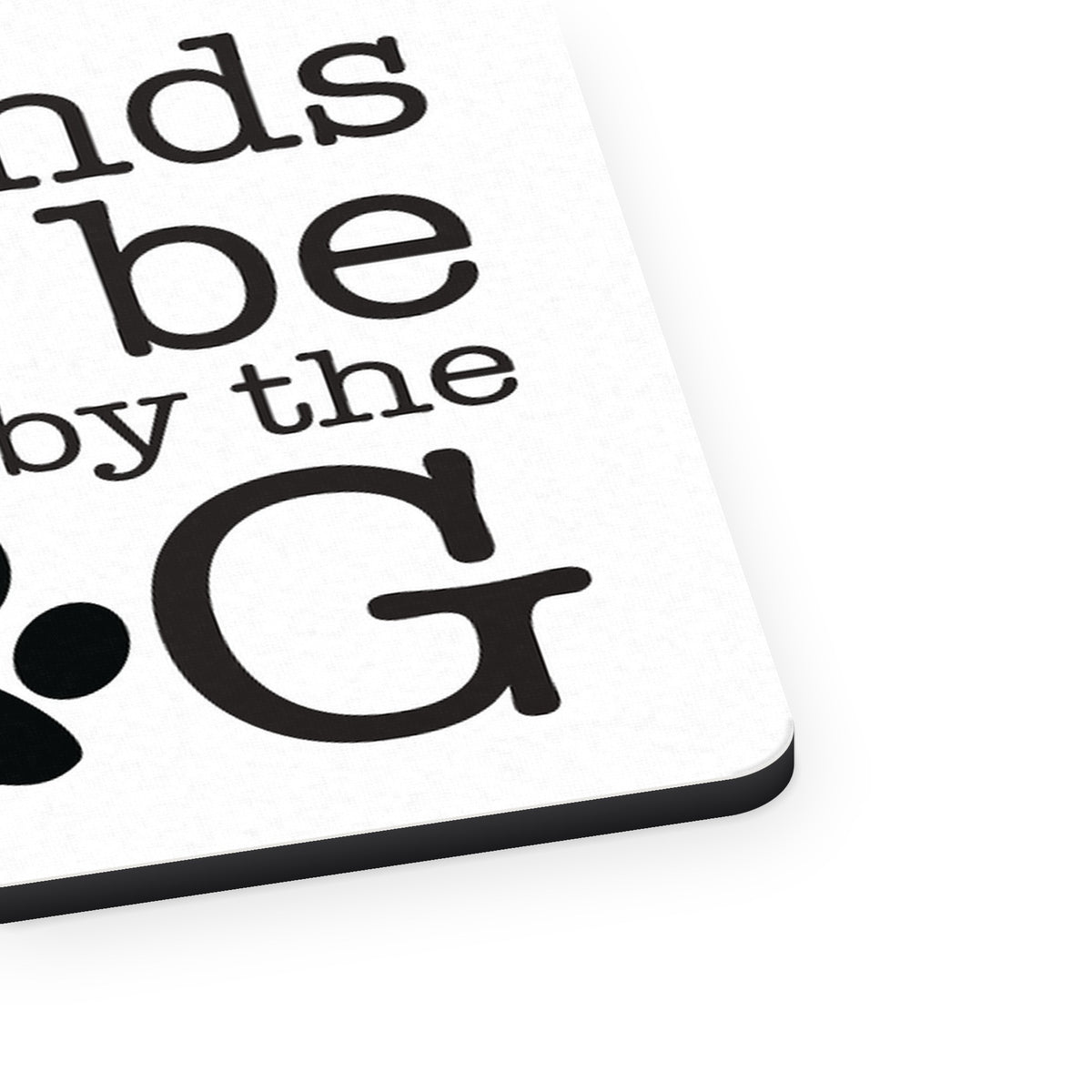 All Friends Must Be Approved by the Dog mouse pad, close-up of the fabric surface and rubber edge