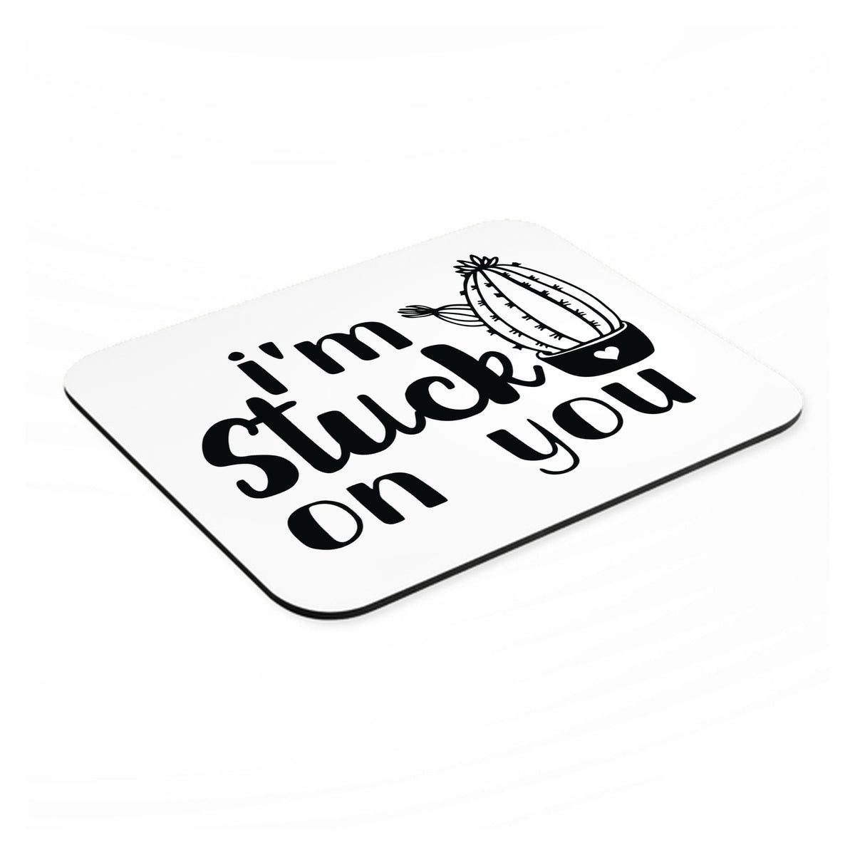 I'm Stuck On You Cactus mouse pad, angled view showing the 1/4 inch thick base