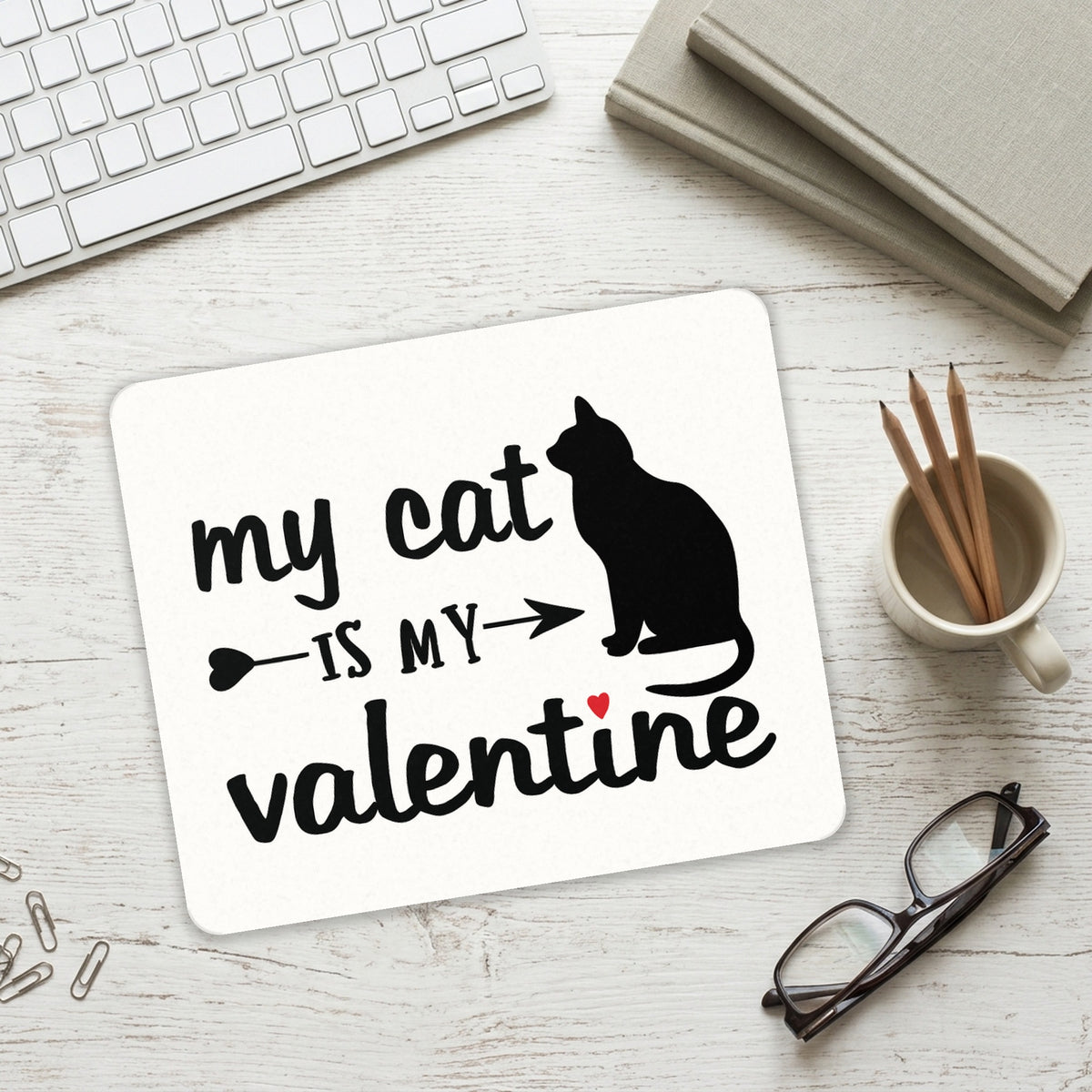 My Cat is My Valentine mouse pad on a desk with a keyboard