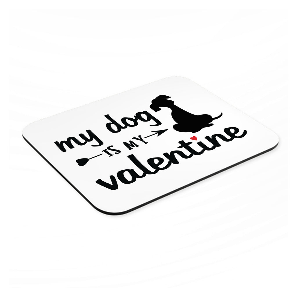 My Dog is My Valentine mouse pad, angled view showing the 1/4 inch thick base