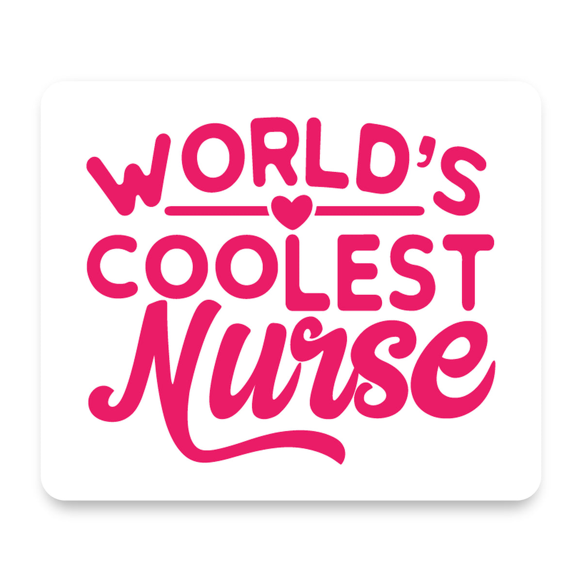 World's Coolest Nurse - Hot Pink mouse pad, front view