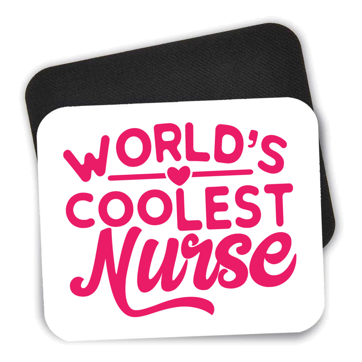 World's Coolest Nurse - Hot Pink mouse pad shown with its black non-slip rubber underside