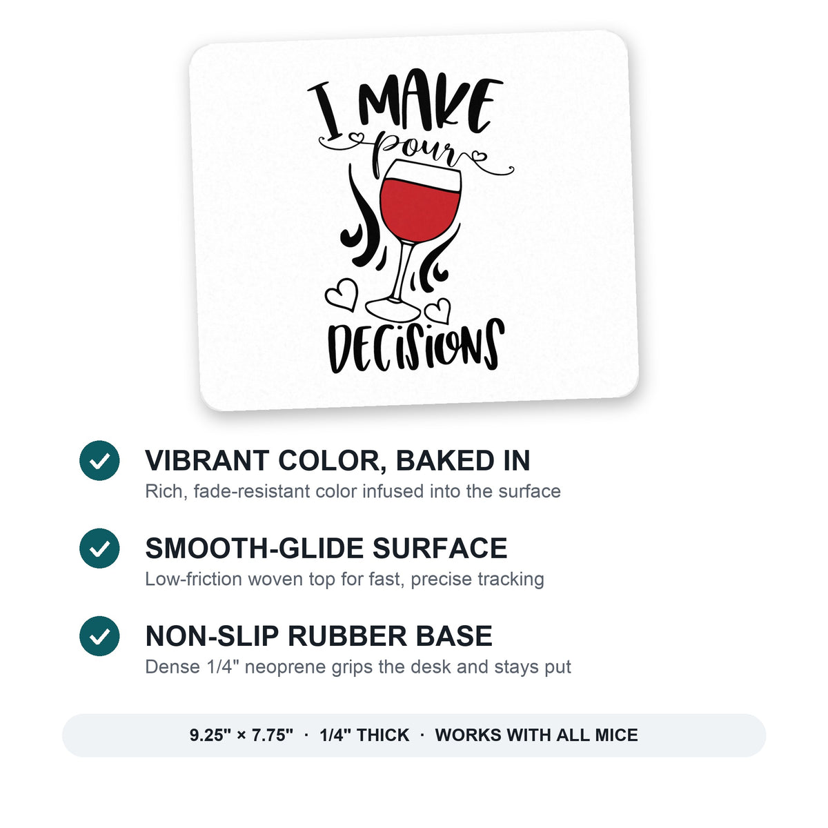 I Make POUR Decisions - Wine mouse pad: vibrant color, smooth-glide surface, non-slip rubber base, 9.25 x 7.75 inches
