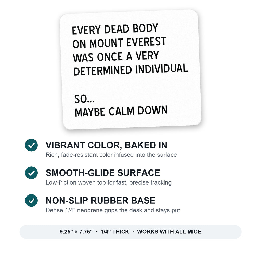 Every Dead Body on Everest - Calm Down mouse pad: vibrant color, smooth-glide surface, non-slip rubber base, 9.25 x 7.75 inches