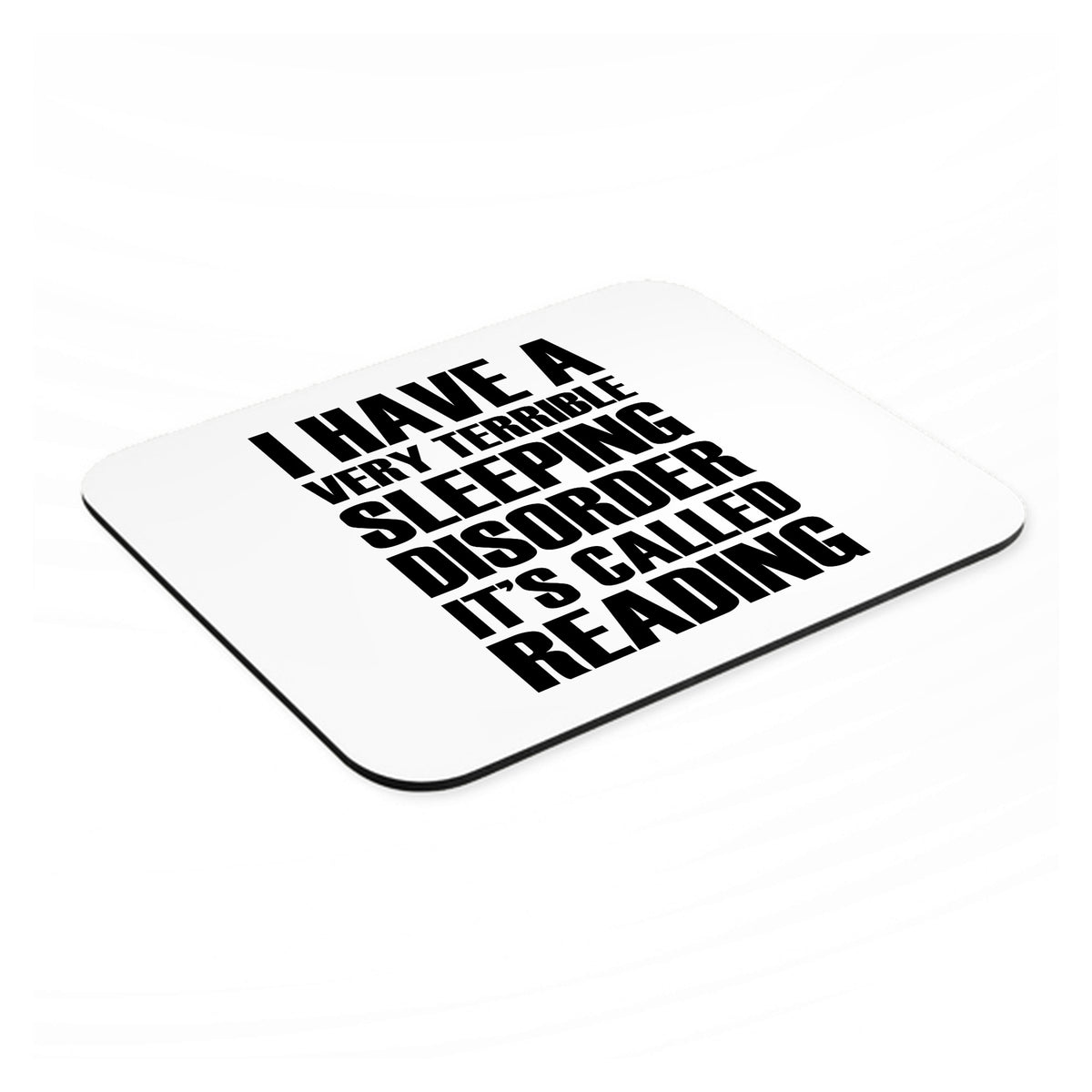 Terrible Sleeping Disorder Called Reading mouse pad, angled view showing the 1/4 inch thick base