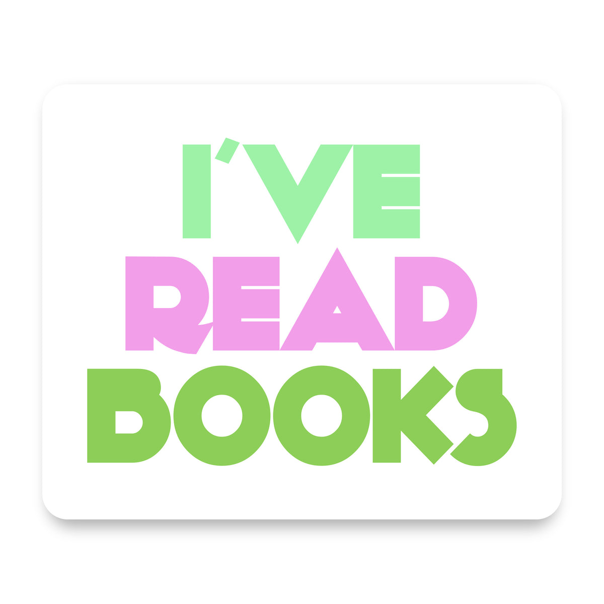 I've Read Books - Pink Green mouse pad, front view
