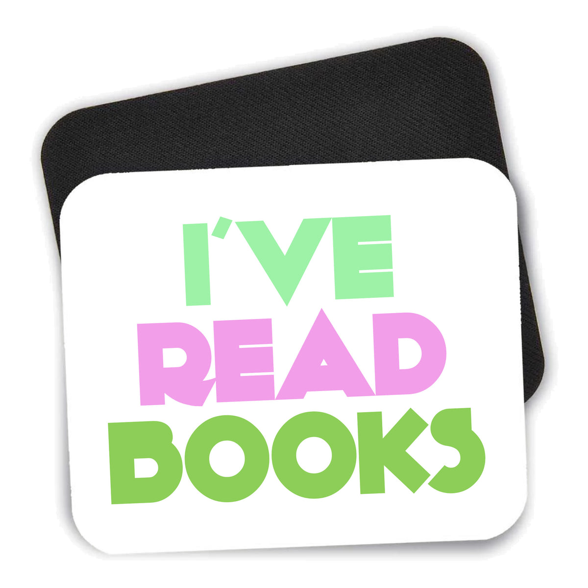 I've Read Books - Pink Green mouse pad shown with its black non-slip rubber underside