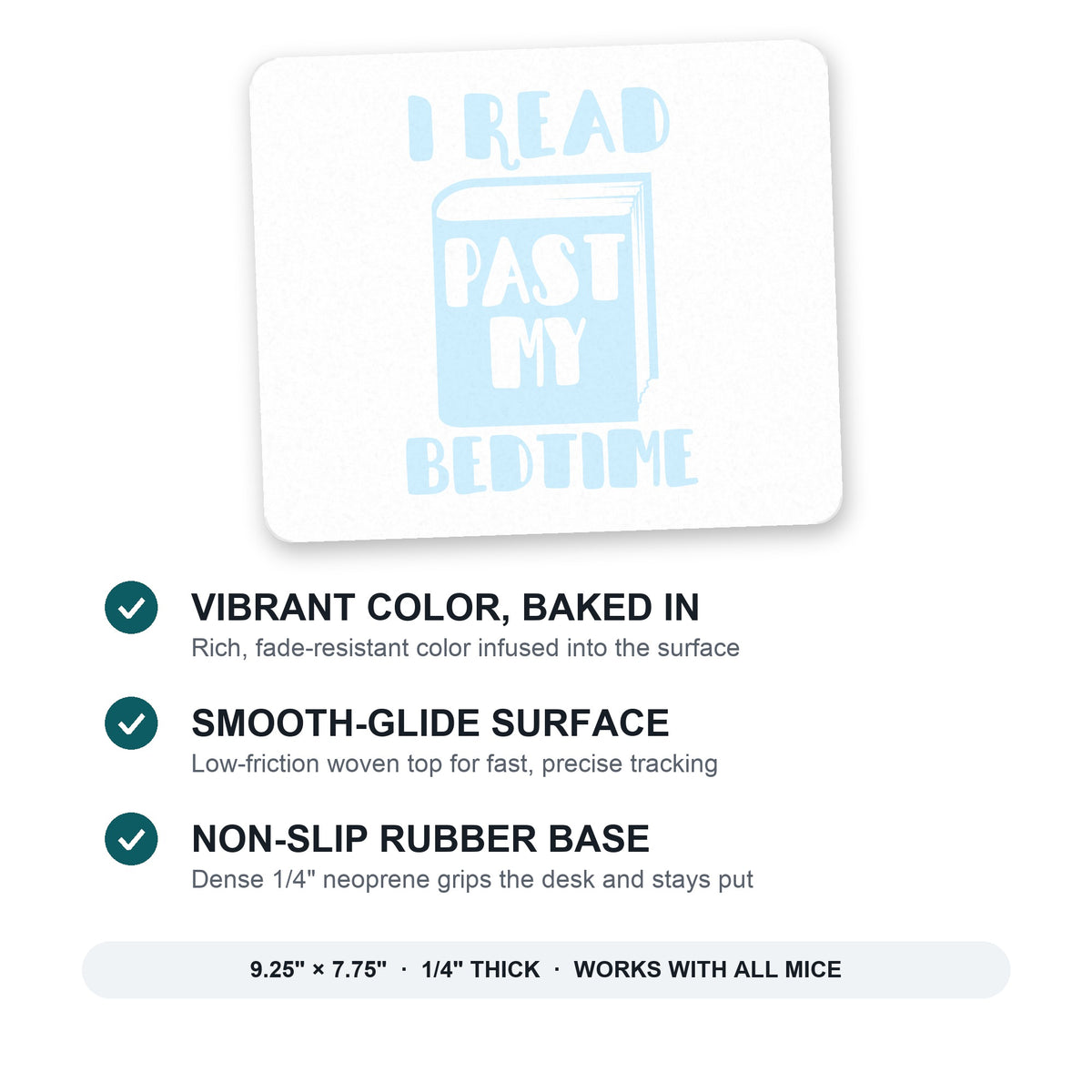 I Read Past My Bedtime mouse pad: vibrant color, smooth-glide surface, non-slip rubber base, 9.25 x 7.75 inches