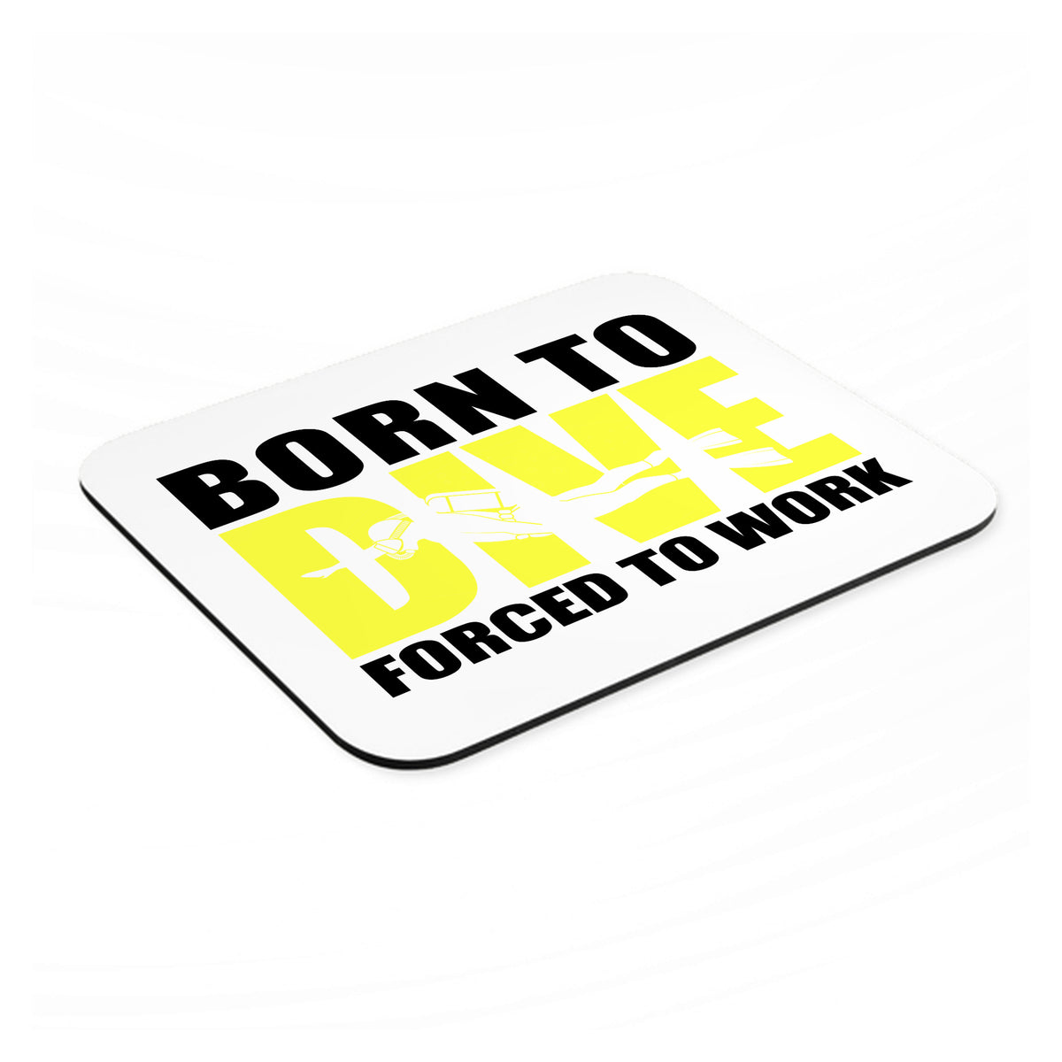 Born to Dive, Forced to Work mouse pad, angled view showing the 1/4 inch thick base