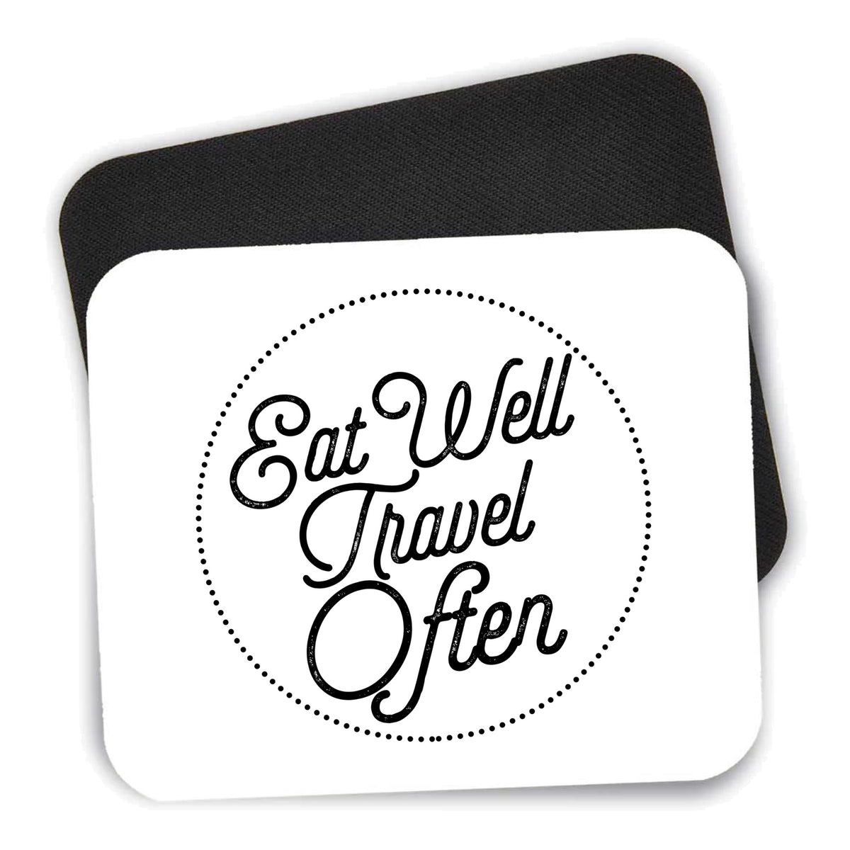 Eat Well, Travel Often mouse pad shown with its black non-slip rubber underside