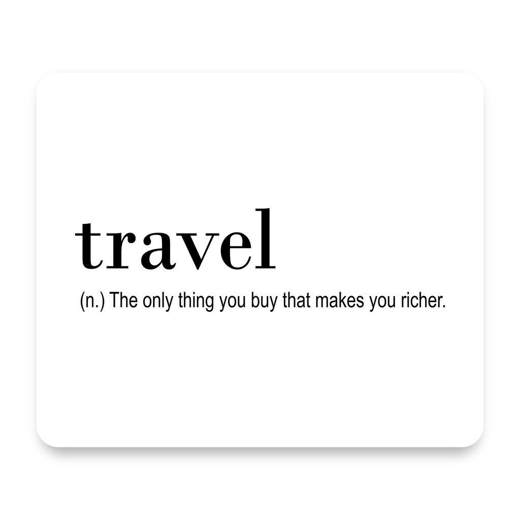 Travel - Thing to buy that makes you richer mouse pad, front view