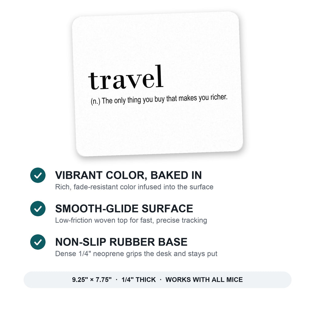 Travel - Thing to buy that makes you richer mouse pad: vibrant color, smooth-glide surface, non-slip rubber base, 9.25 x 7.75 inches