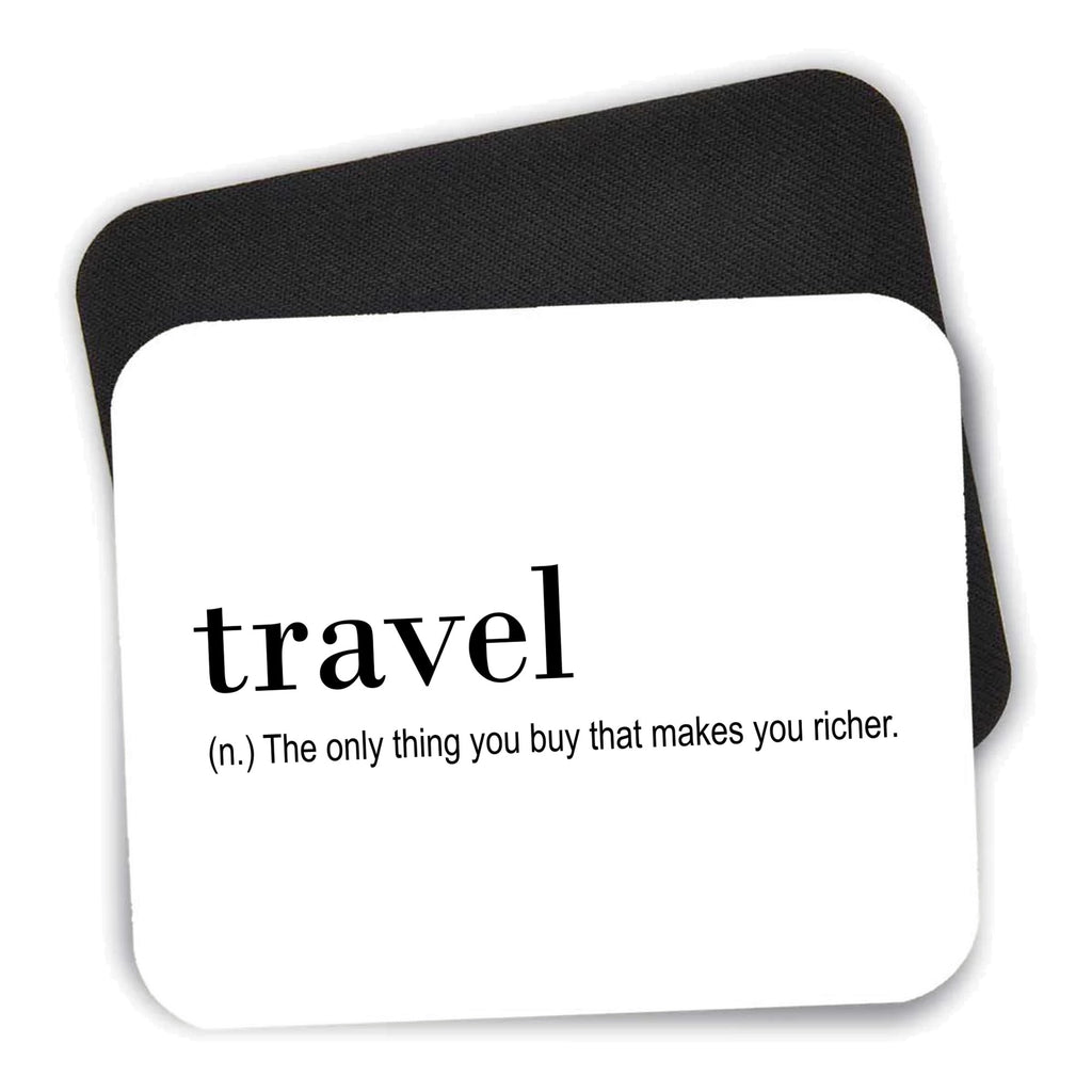 Travel - Thing to buy that makes you richer mouse pad shown with its black non-slip rubber underside