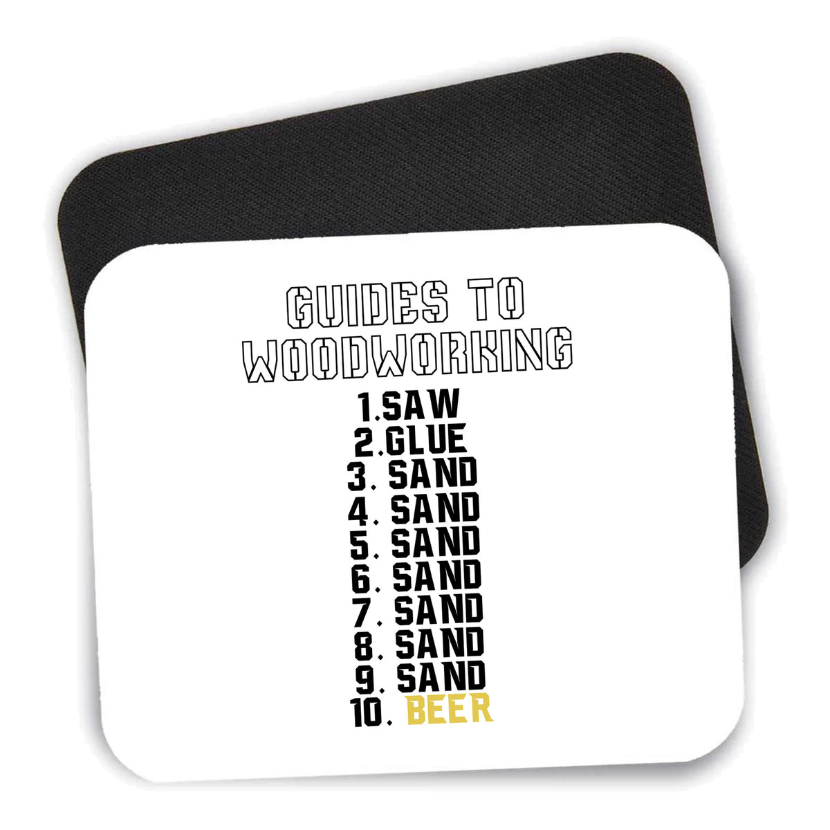 Guides to Woodworking Saw Glue Sand Beer mouse pad shown with its black non-slip rubber underside