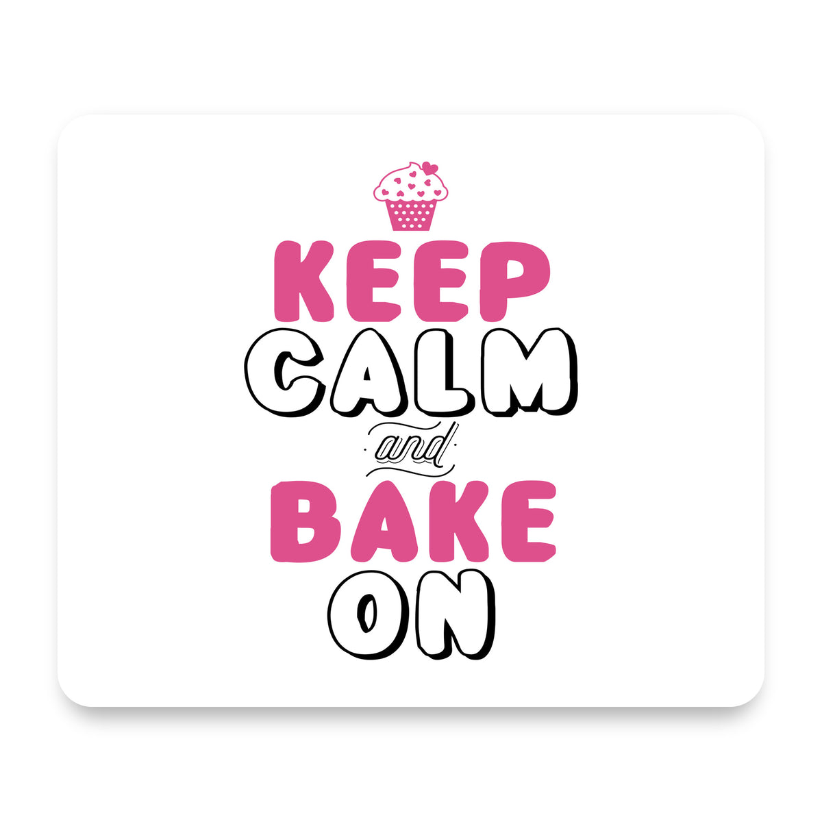Keep Calm and Bake On mouse pad, front view