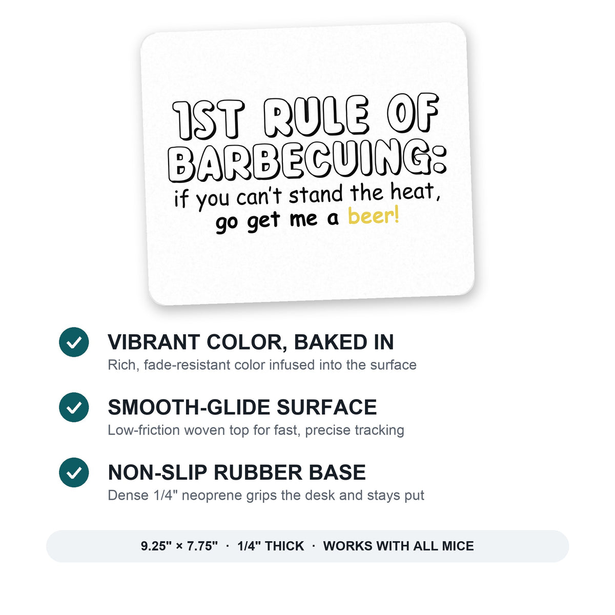 1st Rule of Barbecuing - Get Me a Beer mouse pad: vibrant color, smooth-glide surface, non-slip rubber base, 9.25 x 7.75 inches