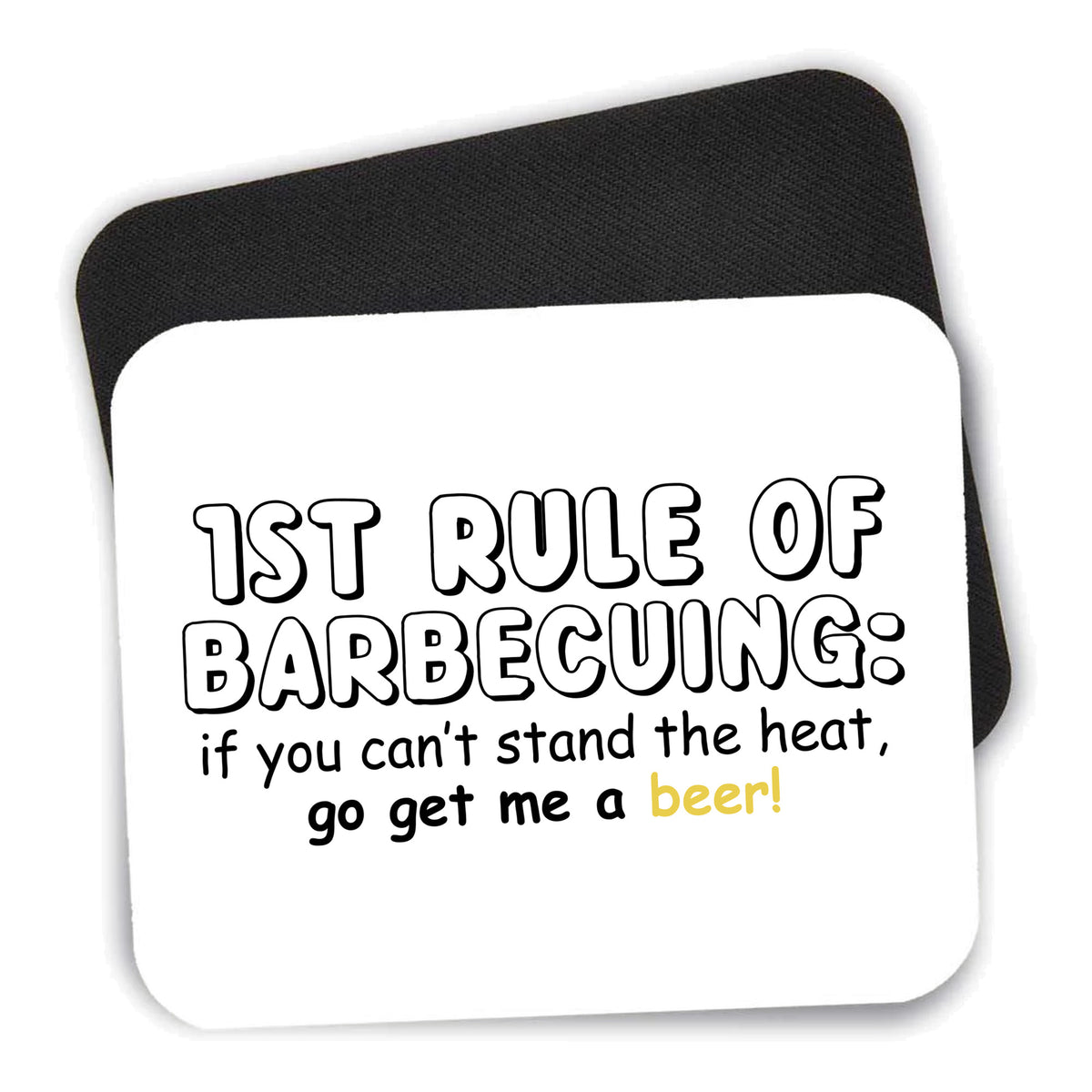 1st Rule of Barbecuing - Get Me a Beer mouse pad shown with its black non-slip rubber underside
