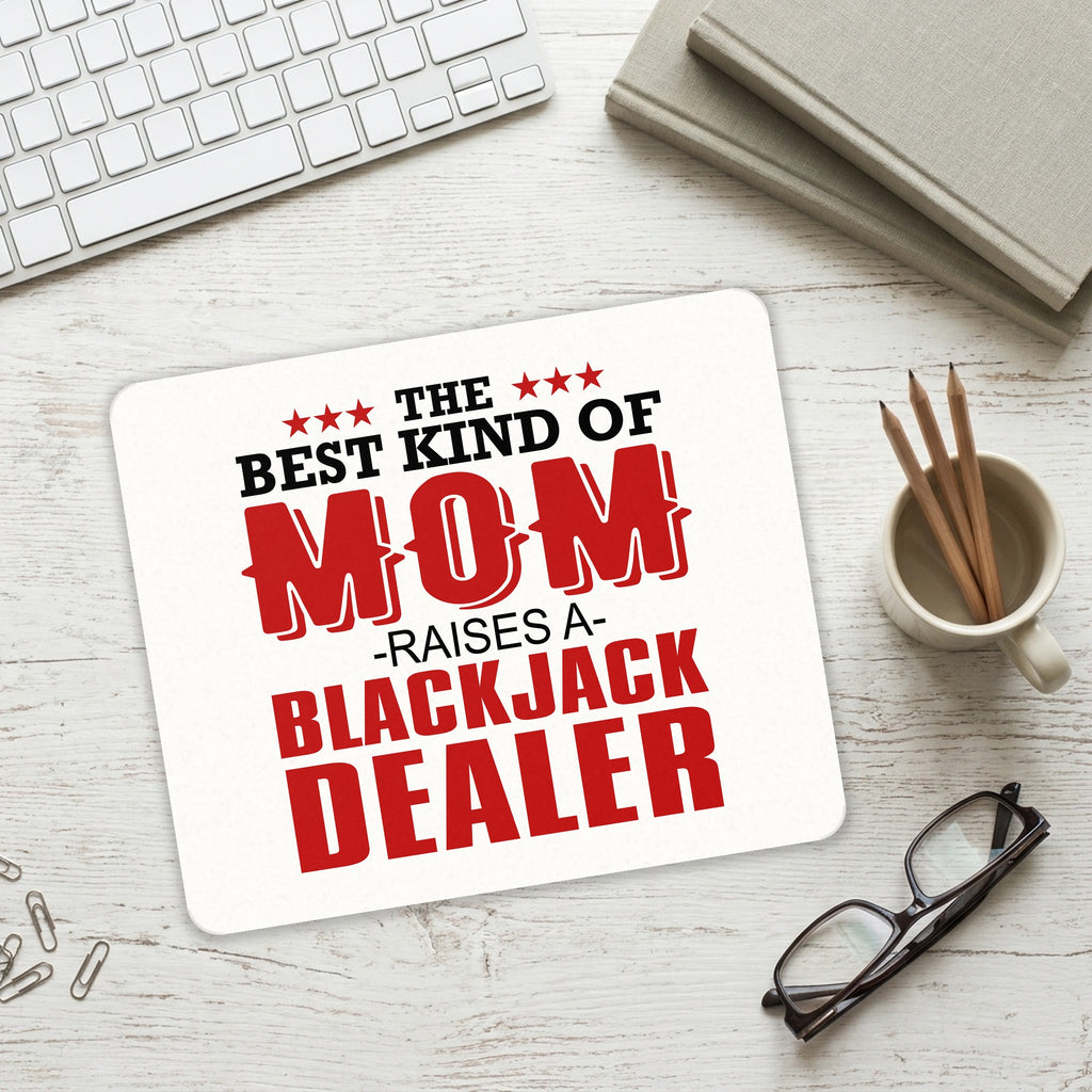 Best Mom Raises a Blackjack Dealer mouse pad on a desk with a keyboard