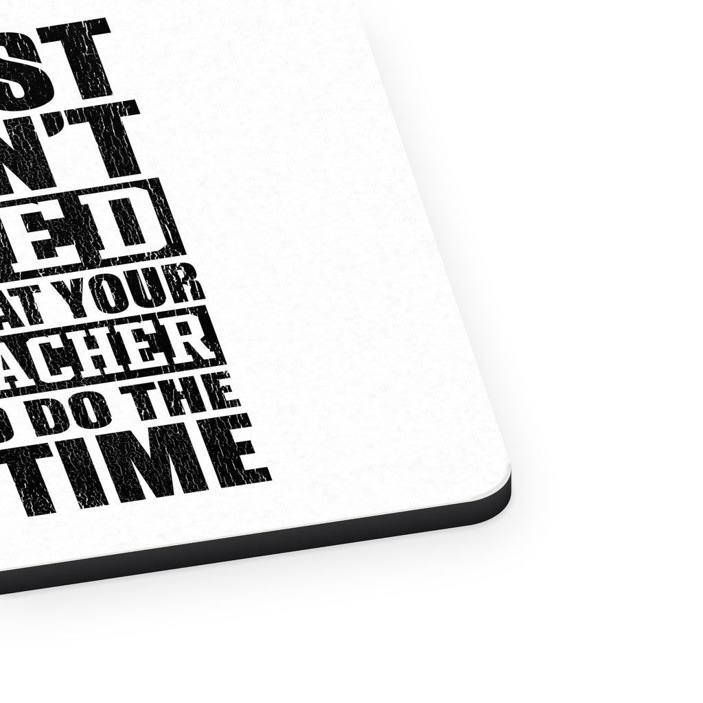 Try Doing What Your Dance Teacher Told You mouse pad, close-up of the fabric surface and rubber edge