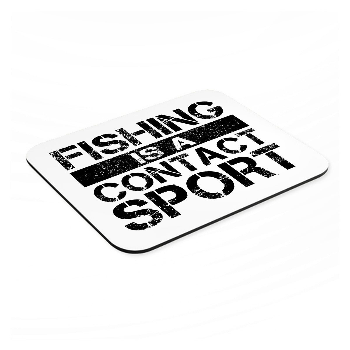 Fishing is a Contact Sport mouse pad, angled view showing the 1/4 inch thick base