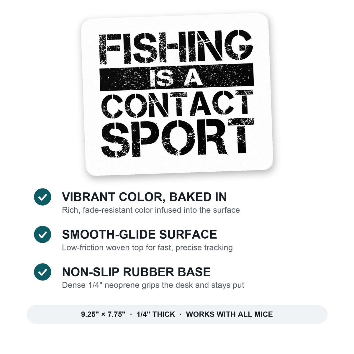 Fishing is a Contact Sport mouse pad: vibrant color, smooth-glide surface, non-slip rubber base, 9.25 x 7.75 inches
