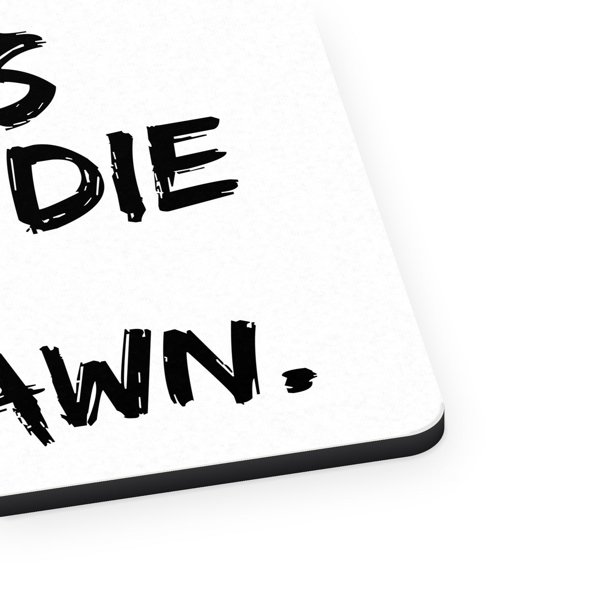 Gamers Don't Die They Respawn. mouse pad, close-up of the fabric surface and rubber edge