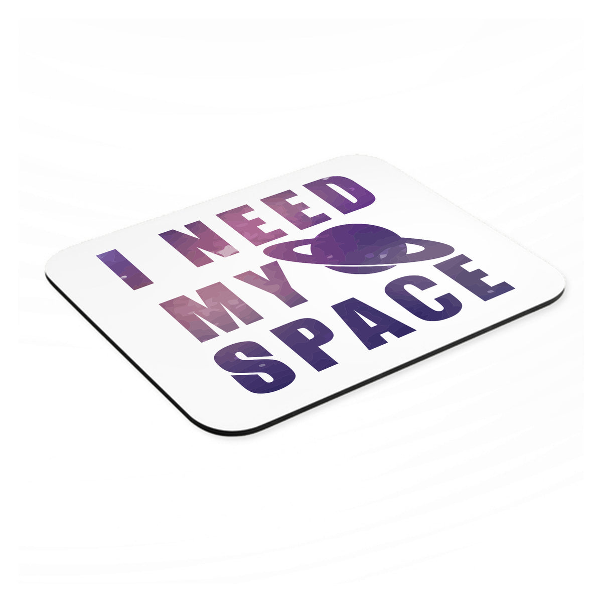 I Need My Space - Astronomy mouse pad, angled view showing the 1/4 inch thick base