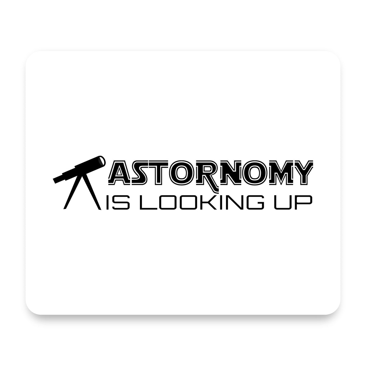 Astronomy is Looking Up mouse pad, front view