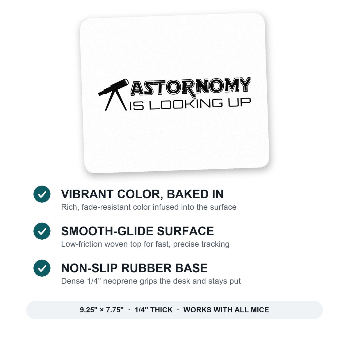 Astronomy is Looking Up mouse pad: vibrant color, smooth-glide surface, non-slip rubber base, 9.25 x 7.75 inches