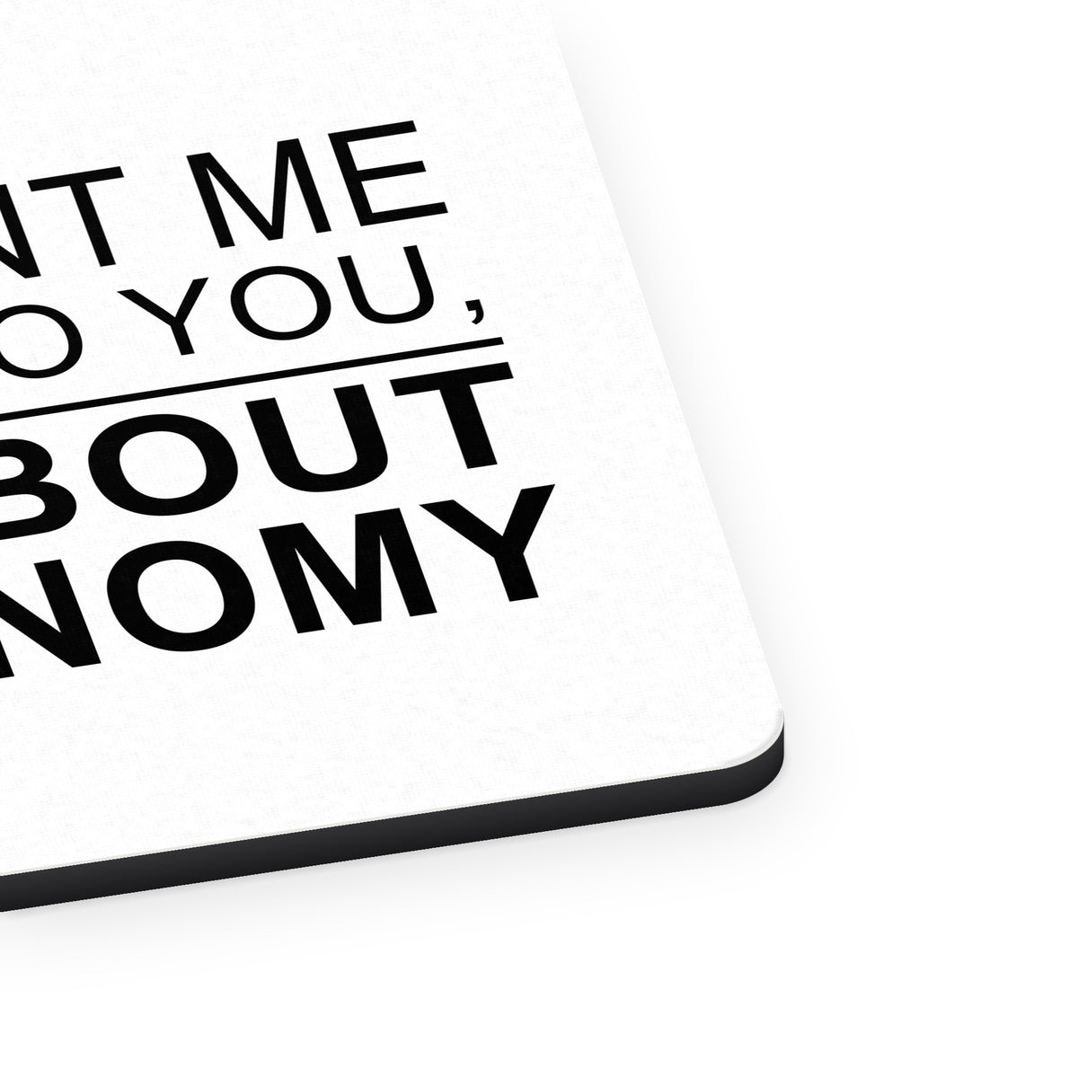 If You Want Me to Listen Talk About Astronomy mouse pad, close-up of the fabric surface and rubber edge