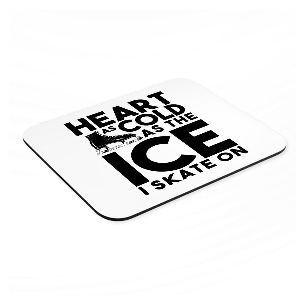 Heart as Cold as the Ice I Skate On mouse pad, angled view showing the 1/4 inch thick base