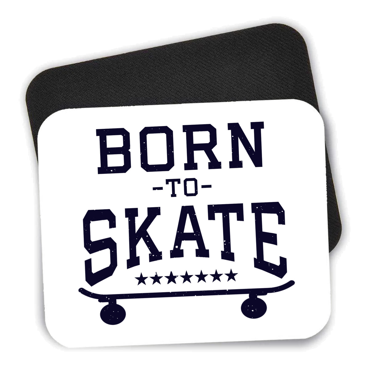 Born to Skate - Skating mouse pad shown with its black non-slip rubber underside