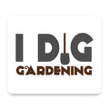 I Dig Gardening mouse pad, front view
