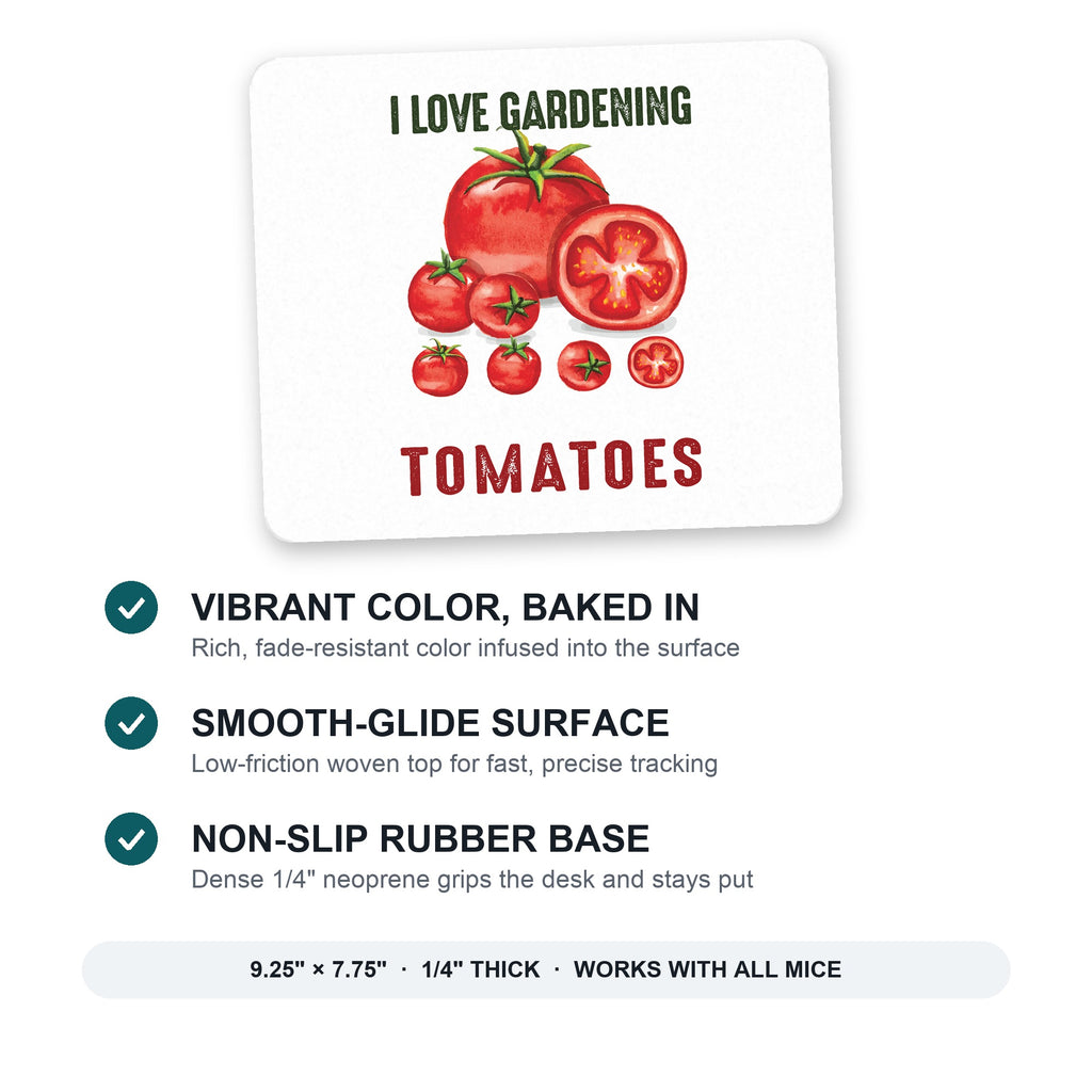 I Love Gardening from My Head Tomatoes mouse pad: vibrant color, smooth-glide surface, non-slip rubber base, 9.25 x 7.75 inches
