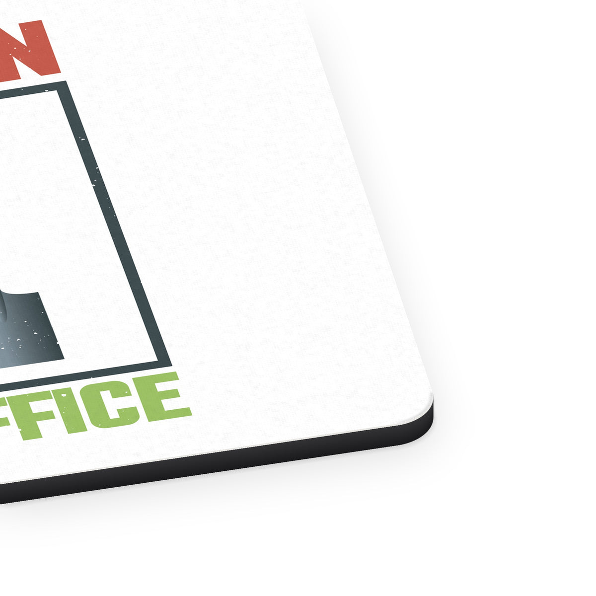 I'll be in My Office - Gardening mouse pad, close-up of the fabric surface and rubber edge